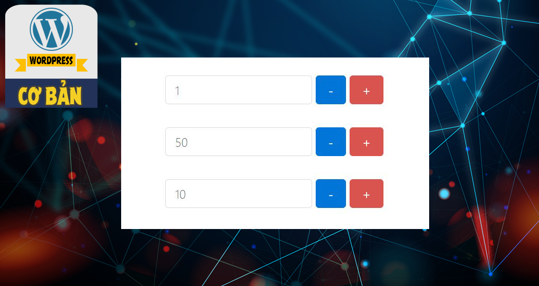 Làm nút cộng trừ cho trường số trong Bootstrap 4 Làm nút cộng trừ cho trường số trong Bootstrap 4